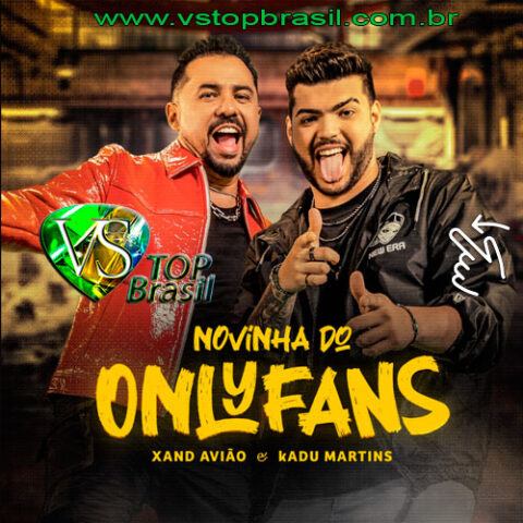 VS - NOVINHA DO ONLYFANS - Kadu Martins ft Xand Avião - VS TOP BRASIL